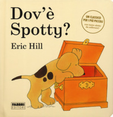 Dov'è Spotty? Ediz. a colori - Eric Hill