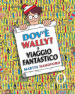 Dov è Wally? Il viaggio fantastico. Ediz. a colori