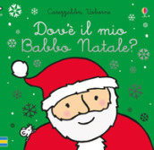 Dov è il mio Babbo Natale? Ediz. a colori