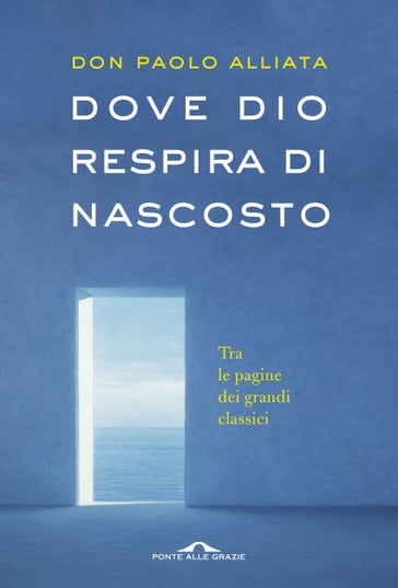 Dove Dio respira di nascosto - Paolo Alliata