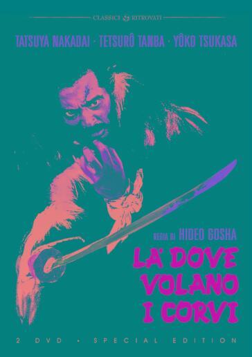 La' Dove Volano I Corvi (Special Edition) (2 Dvd) - Hideo Gosha