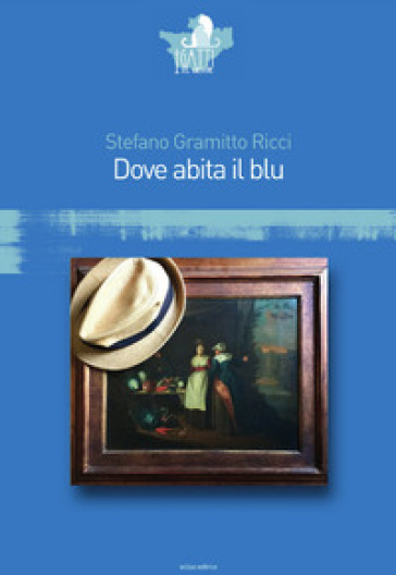 Dove abita il blu - Stefano Gramitto Ricci