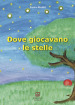 Dove giocavano le stelle