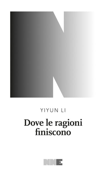 Dove le ragioni finiscono - Yiyun Li