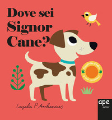 Dove sei signor cane? Ediz. a colori - Ingela P. Arrhenius