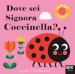 Dove sei signora coccinella? Ediz. a colori