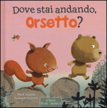 Dove stai andando, Orsetto? - Mark Janssen - Suzanne Diederen