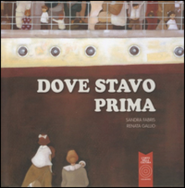 Dove stavo prima - Sandra Fabris - Renata Gallio