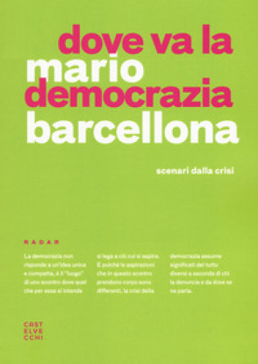 Dove va la democrazia? Scenari dalla crisi - Mario Barcellona