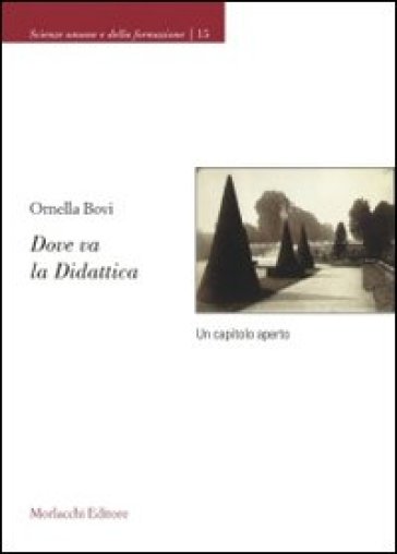 Dove va la didattica. Un capitolo aperto - Ornella Bovi