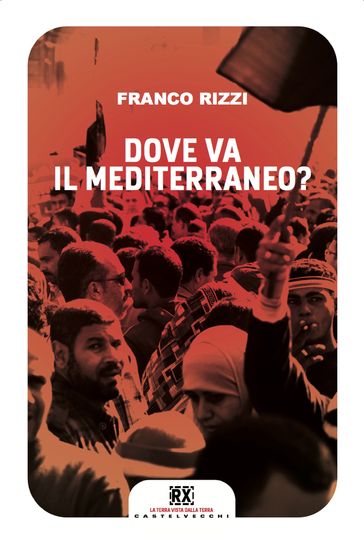 Dove va il Mediterraneo? - Franco Rizzi