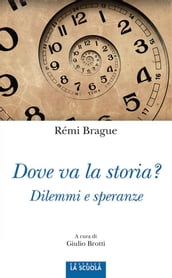 Dove va la storia?