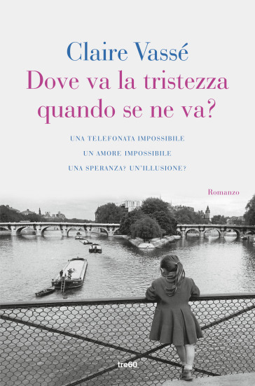 Dove va la tristezza quando se ne va? - Claire Vassé