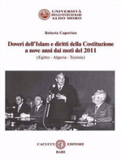 Doveri dell Islam e diritti della Costituzione a nove anni dai moti del 2011 (Egitto - Algeria - Tunisia). Nuova ediz.
