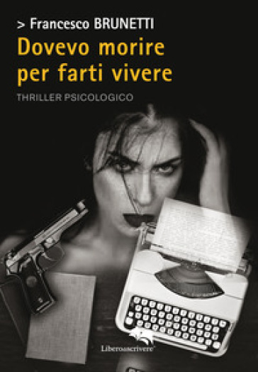 Dovevo morire per farti vivere - Francesco Brunetti