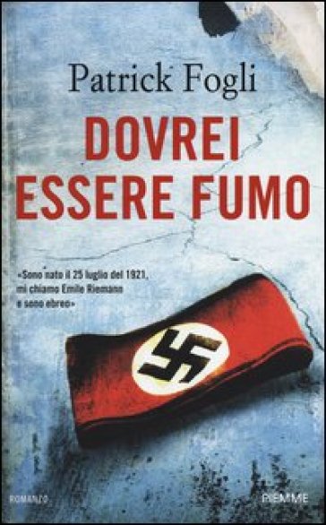 Dovrei essere fumo - Patrick Fogli