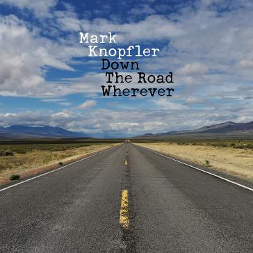 Down the road wherever (deluxe edt.) - Mark Knopfler