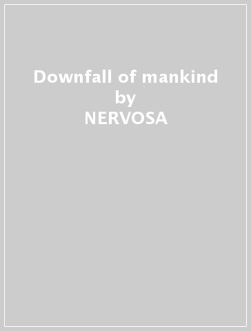 Downfall of mankind - NERVOSA