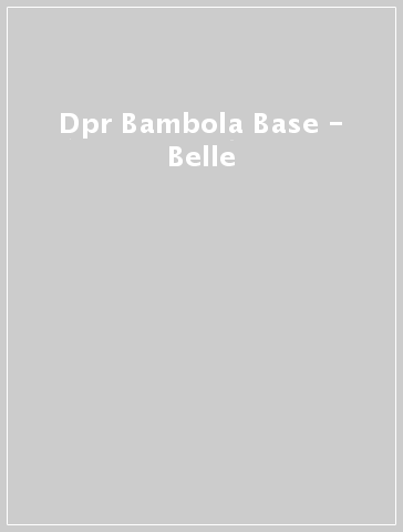 Dpr Bambola Base - Belle