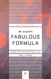 Dr. Euler s Fabulous Formula