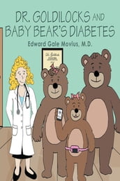 Dr. Goldilocks and Baby Bear s Diabetes