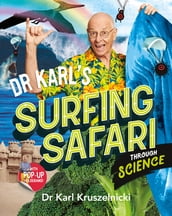 Dr Karl s Surfing Safari through Science