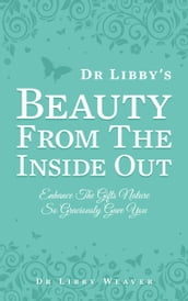 Dr Libby s Beauty From The Inside Out