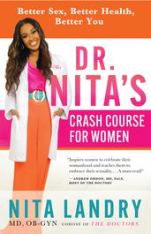 Dr. Nita s Crash Course for Women