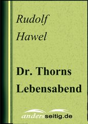 Dr. Thorns Lebensabend