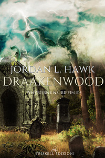 Draakenwood. Whyborne & Griffin. 9. - Jordan L. Hawk