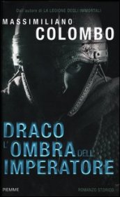 Draco. L ombra dell imperatore