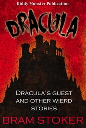 Dracula / Dracula s Guest and Other Wierd Stories By Bram Stoker