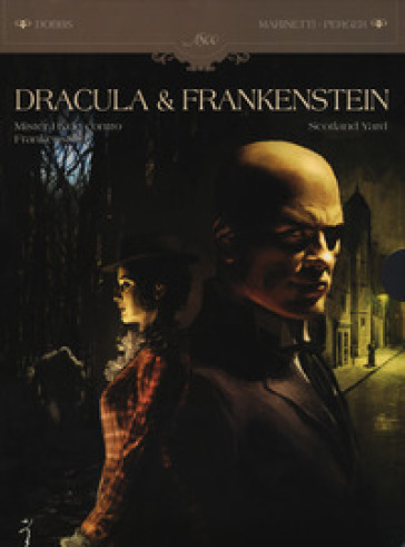 Dracula & Frankenstein. Ediz. integrale - Dobbs - Stephane Perger - Antonio Marinetti