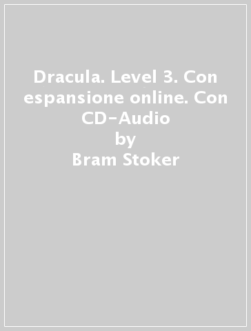 Dracula. Level 3. Con espansione online. Con CD-Audio - Bram Stoker