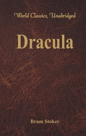 Dracula (World Classics, Unabridged)