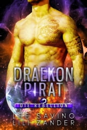 Draekon Pirat: Eine Science-Fiction-Drachenverwandlungs-Romanze