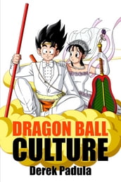 Dragon Ball Culture: Volume 7