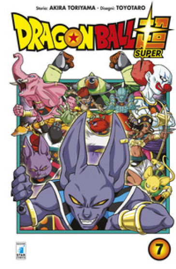 Dragon Ball Super. 7. - Akira Toriyama