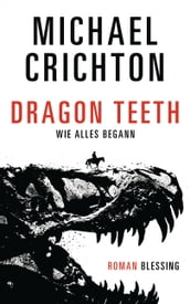 Dragon Teeth Wie alles begann