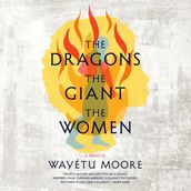 Dragons, the Giant, the Women, The