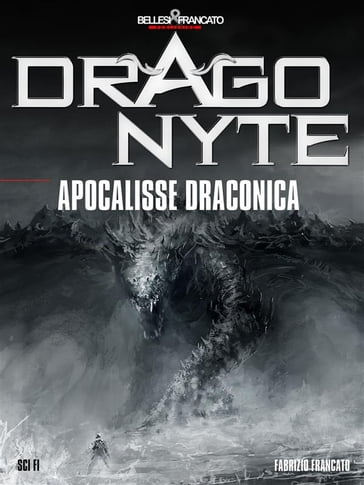 Dragonyte - Apocalisse Draconica - Fabrizio Francato