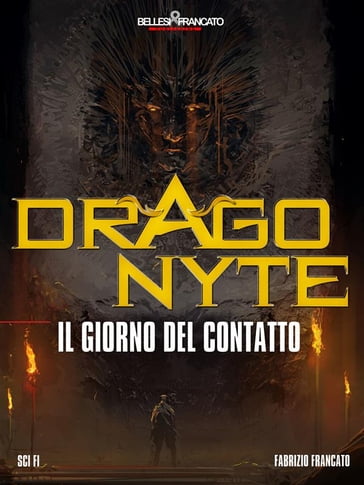 Dragonyte - Il Giorno del Contatto - Fabrizio Francato