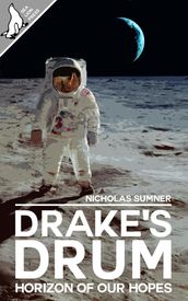 Drake s Drum: Horizon of our Hopes