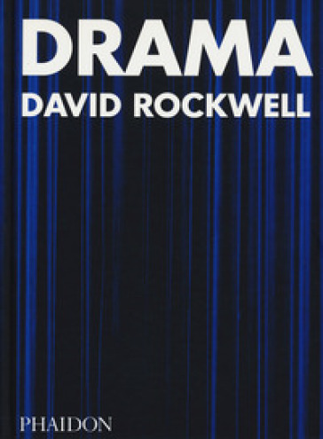 Drama. Ediz. illustrata - David Rockwell