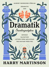 Dramatik : samlingsutgava. Gringo; Salvation; Lotsen fran Moluckas; Tre knivar fran Wei