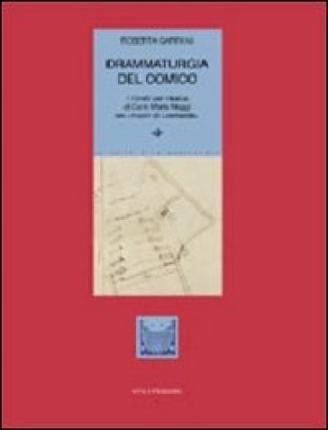 Drammaturgia del comico. I libretti per musica di Carlo Maria Maggi nei «Theatri di Lombardia» - Roberta Carpani