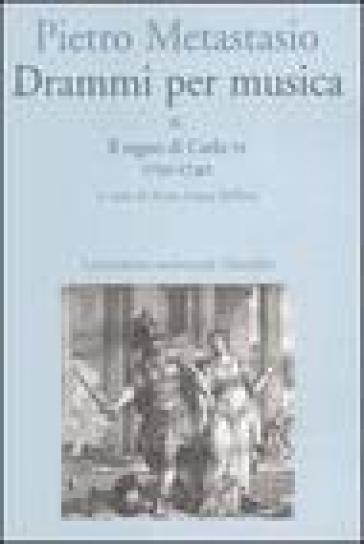 Drammi per musica. Con CD-ROM. 2.Il regno di Carlo VI 1730-1740 - Pietro Metastasio