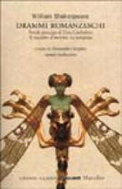 Drammi romanzeschi. Pericle principe di Tiro, Cimbelino, Il racconto d inverno, La tempesta