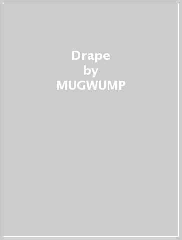 Drape - MUGWUMP