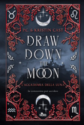 Draw down the moon. L Accademia della Luna